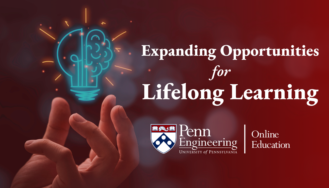 expanding-opportunities-for-lifelong-learning-penn-engineering-online