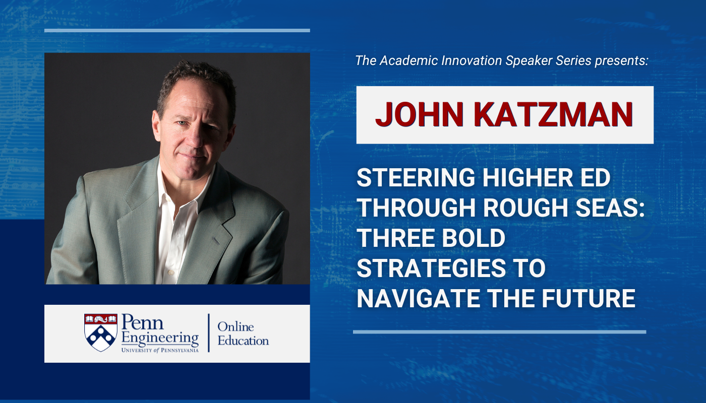 Academic Innovation Speaker Series: John Katzman