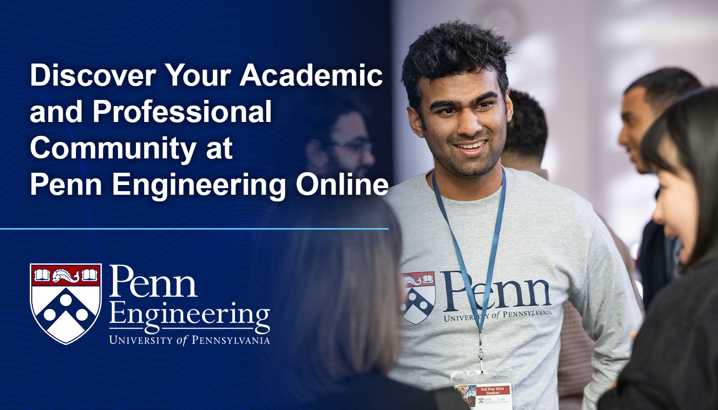 Discover Your Academic and Professional Community at Penn Engineering Online