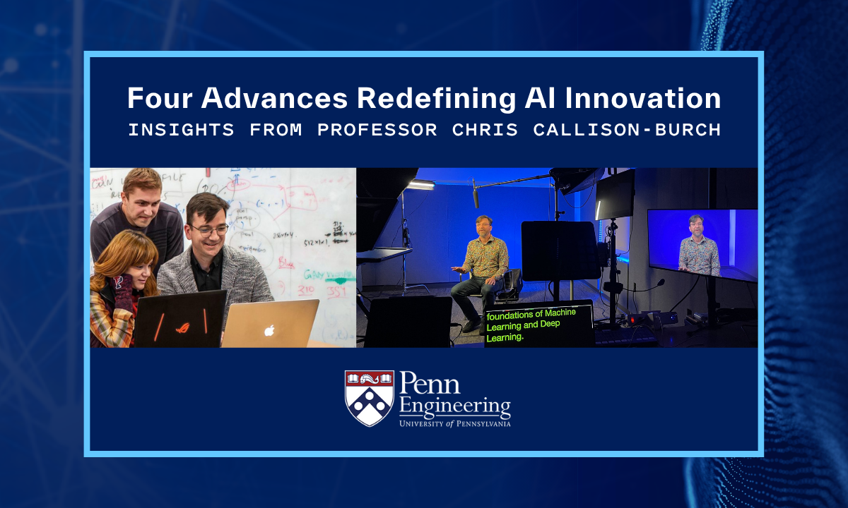 Four Advances Redefining AI Innovation — Insights from Professor Chris Callison-Burch