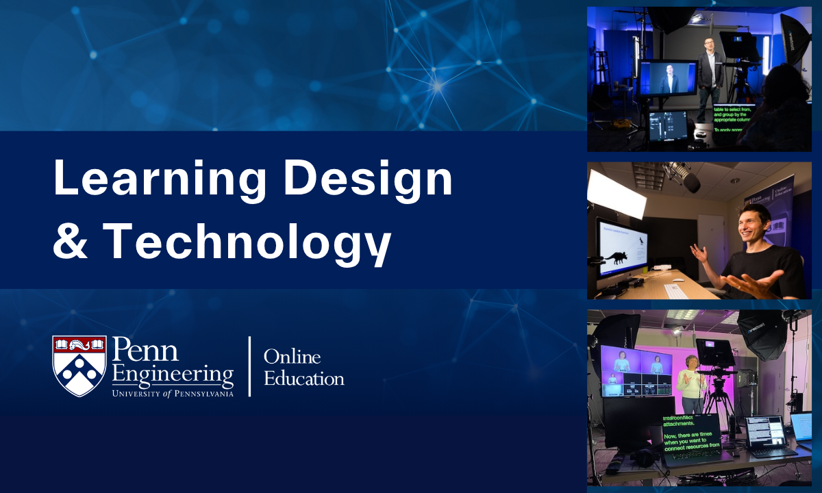 Learning Design & Technology at Penn Engineering Online
